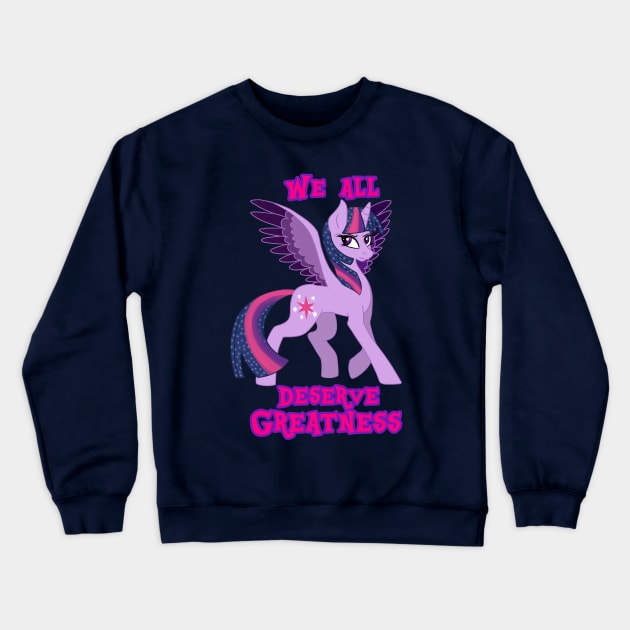 We All Deserve Greatness Crewneck Sweatshirt by Tox